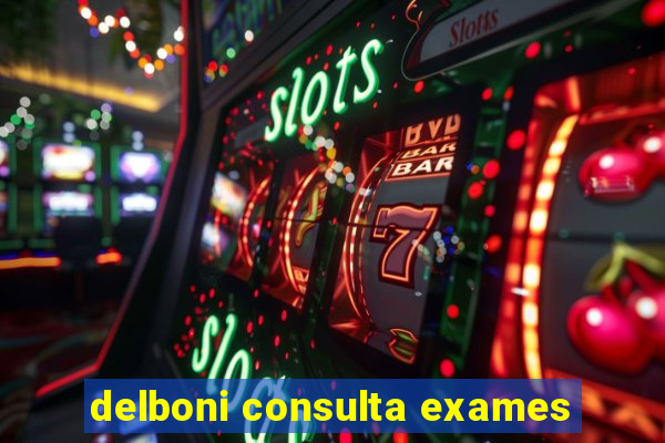 delboni consulta exames